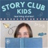 Story Club Kids - Learning Stories