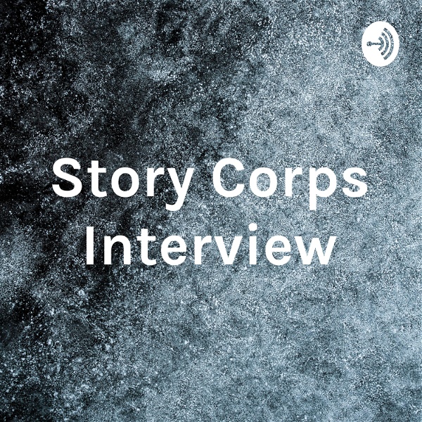 Artwork for Story Corps Interview
