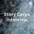 Story Corps Interview