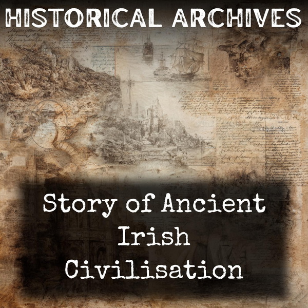 Artwork for Story of Ancient Irish Civilisation