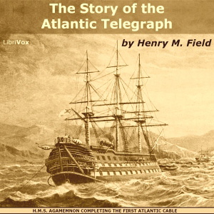 Artwork for Story of the Atlantic Telegraph, The by Henry M. Field (1822