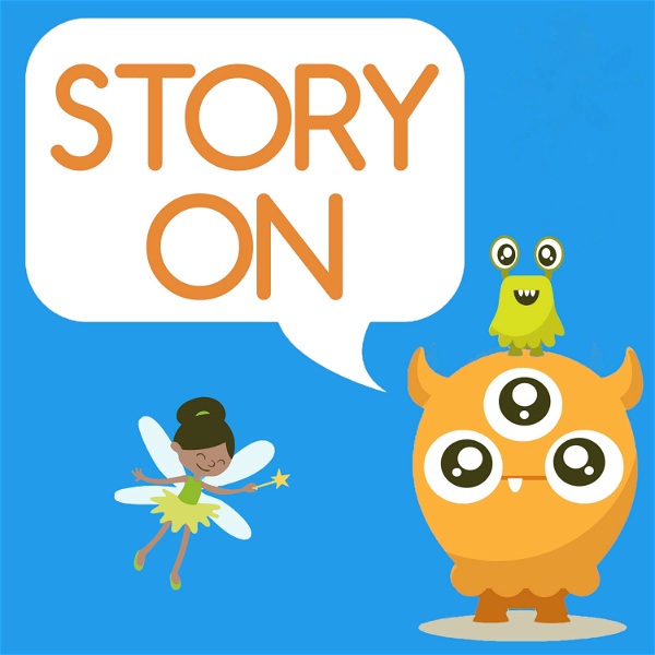 Artwork for Story On: adventures in storytelling for kids