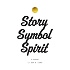 Story / Symbol / Spirit