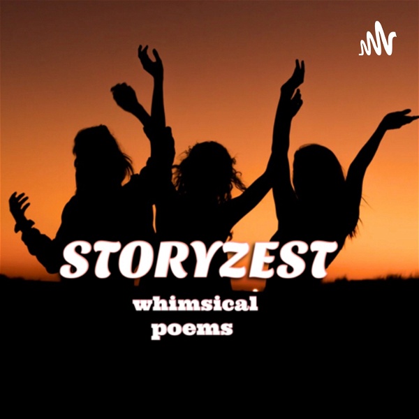 Artwork for STORYZEST whimsical poems