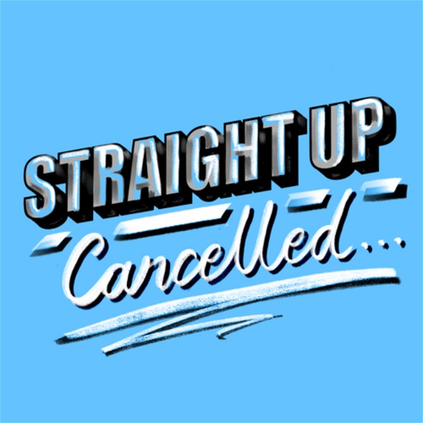 Artwork for Straight Up Cancelled