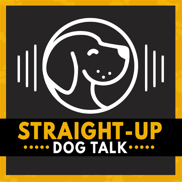 Artwork for Straight Up Dog Talk Podcast