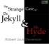 Strange Case of Dr. Jekyll and Mr. Hyde, The by Robert Louis Stevenson (1850 - 1894)