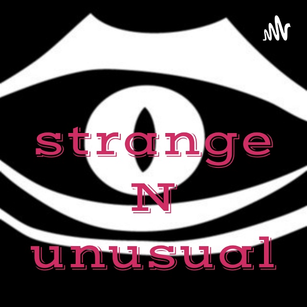 Artwork for strange N unusual podcast