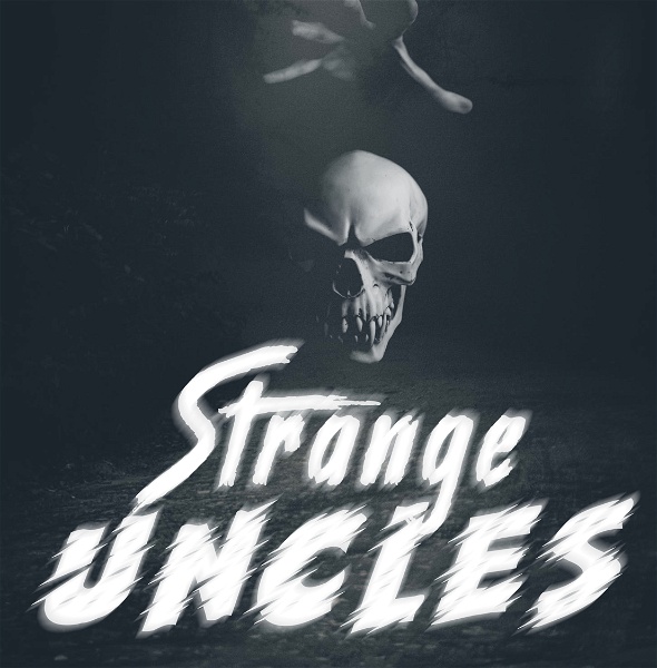Artwork for Strange uncles podcast