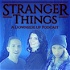 Stranger Things: A Downside Up Podcast