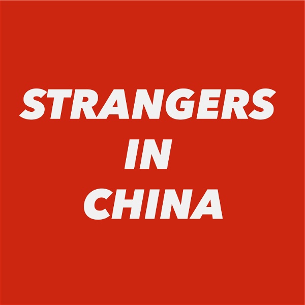 Artwork for Strangers in China