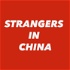 Strangers in China