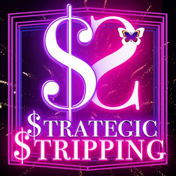 Artwork for Strategic Stripping 💕 The Strippers Podcast