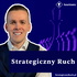 Strategiczny Ruch - Michał Kanarkiewicz Podcast