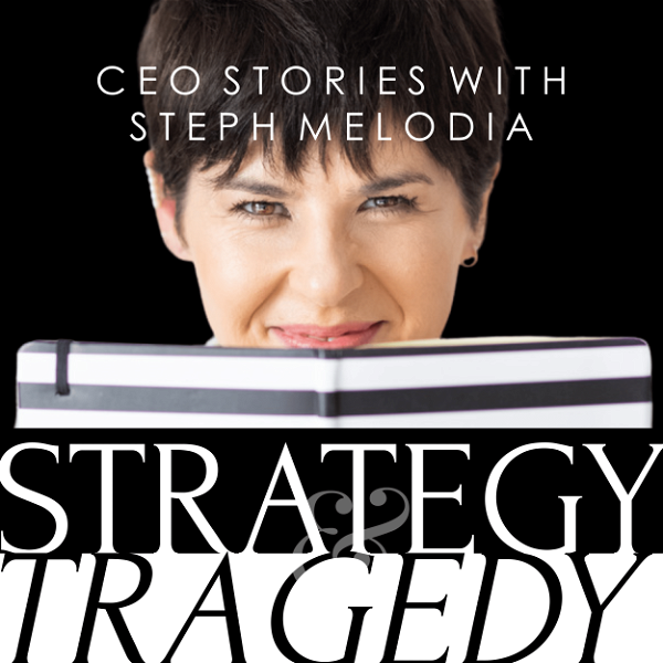Artwork for Strategy & Tragedy: CEO Stories
