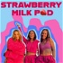 Strawberry Milk POD