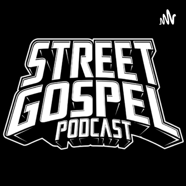 Artwork for STREET GOSPEL PODCAST