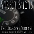 Street Shots Photography Podcast