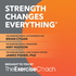 Strength Changes Everything