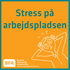 Stress på arbejdspladsen