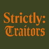 Strictly: Traitors