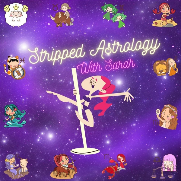 Artwork for Stripped Astrology w/Sarah 🔮✨