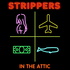 Strippers in the Attic