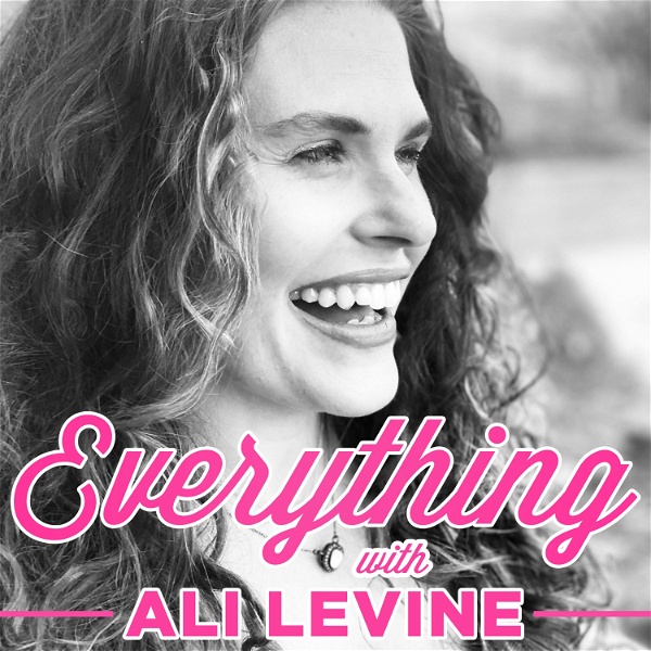 Artwork for EVERYTHING with ALI LEVINE