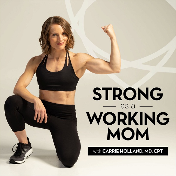 Artwork for Strong as a Working Mom