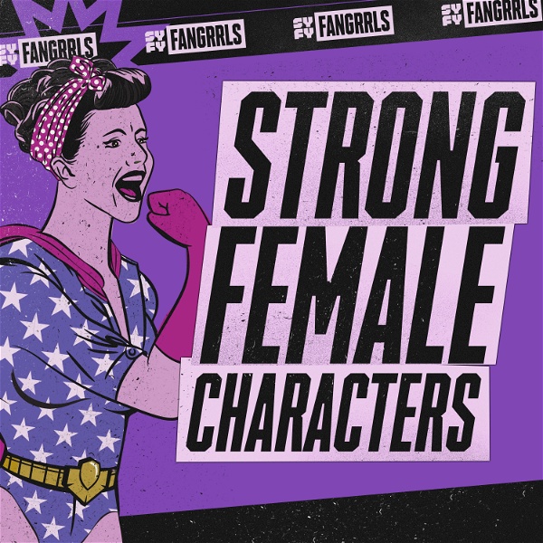 Artwork for Strong Female Characters