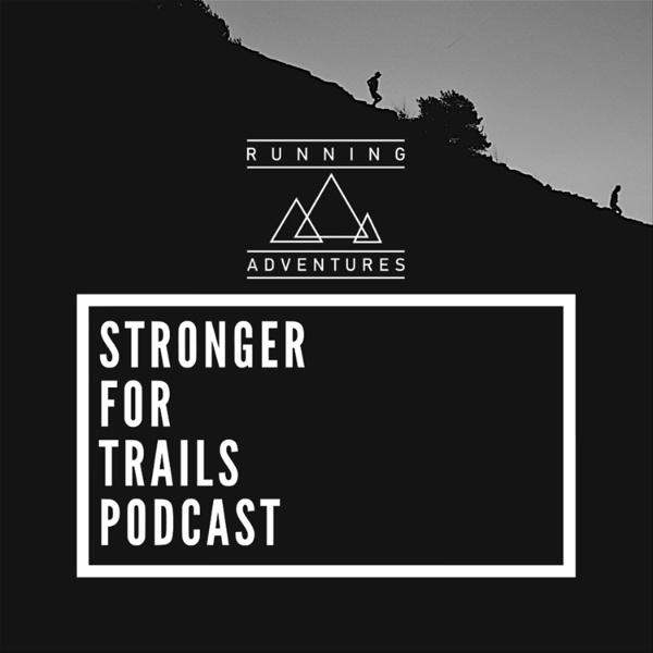 Artwork for Stronger for Trails Podcast