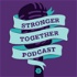 Stronger Together Podcast