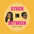 Stuck In Between