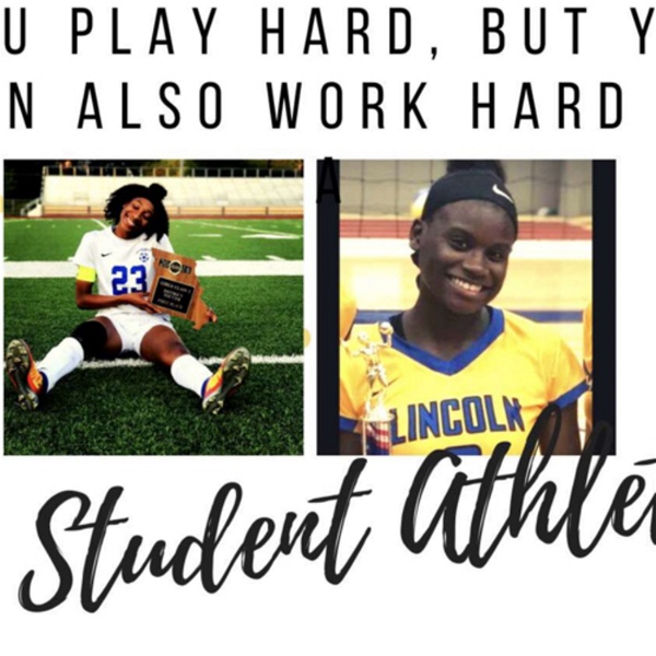 Artwork for Student Athlete Podcast; Adrianna, Abdul, De’na