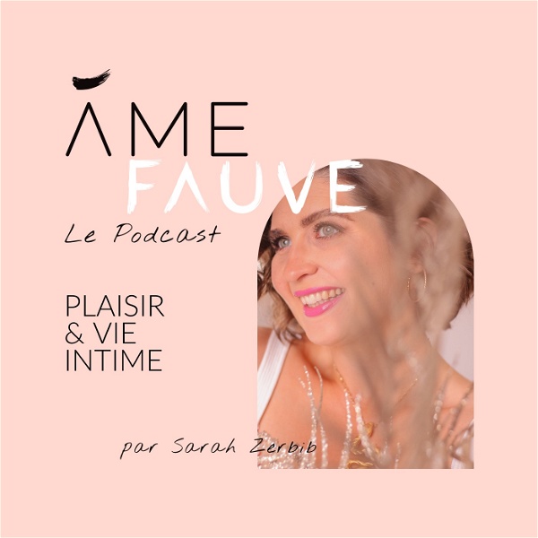 Artwork for Âme Fauve Podcast