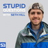 Stupid Questions with Seth Hill