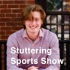 Stuttering Sports Podcast