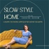 Slow Style Home