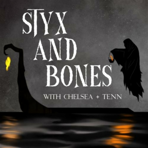 Artwork for Styx and Bones with Chelsea and Tenn