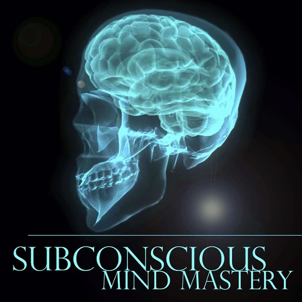 Artwork for Subconscious Mind Mastery Podcast