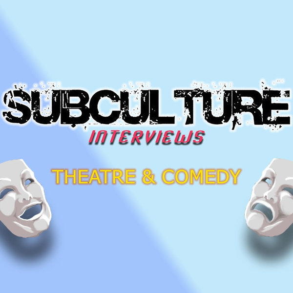 Artwork for Subculture Theatre/Comedy/Literature Interviews & Reviews
