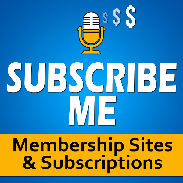 Artwork for SubscribeMe Online Courses, Membership Sites, Content Marketing and Digital Marketing