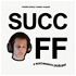 SUCC OFF (a succession podcast)