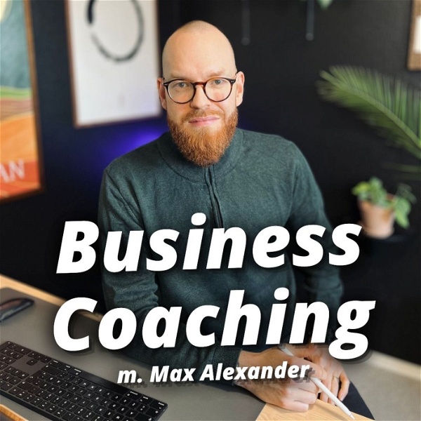 Artwork for Business Coaching m. Max Alexander