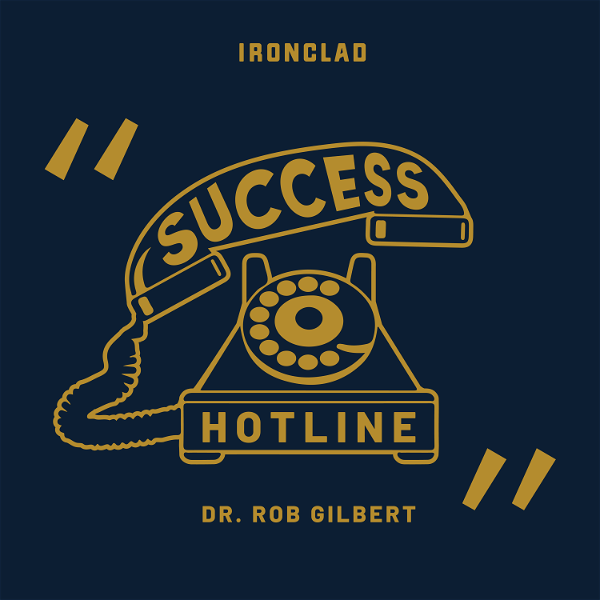 Artwork for Success Hotline With Dr. Rob Gilbert