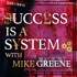 Success is a System