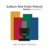 The Sudbury Real Estate Podcast