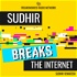 Sudhir Breaks the Internet