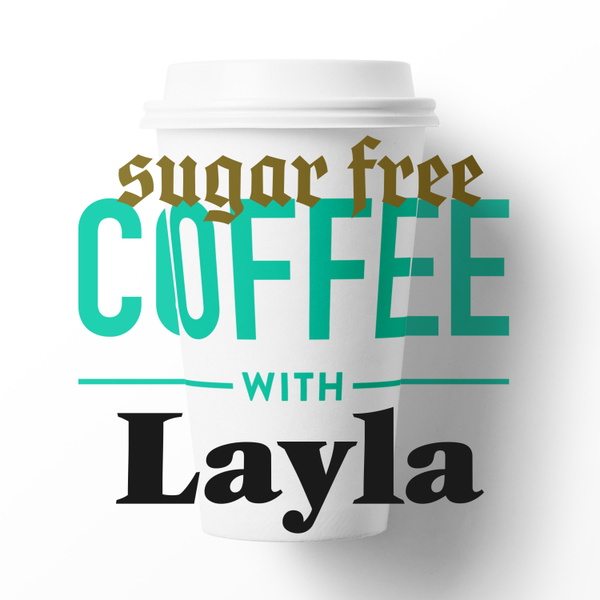 Artwork for Sugar Free Coffee with Layla