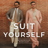 SUIT YOURSELF - a menswear podcast